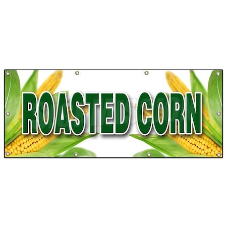 Signmission ROASTED CORN 1 BANNER SIGN farm fresh husk grilled farmer market sweet B-96 Roasted Corn 1